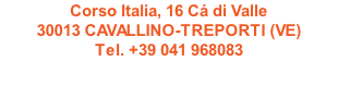 Corso Italia, 16 Cá di Valle 30013 CAVALLINO-TREPORTI (VE) Tel. +39 041 968083